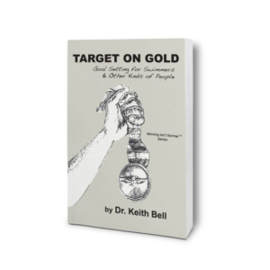 Target on Gold: Goal Setting for Swimmers and Other Kinds of People
